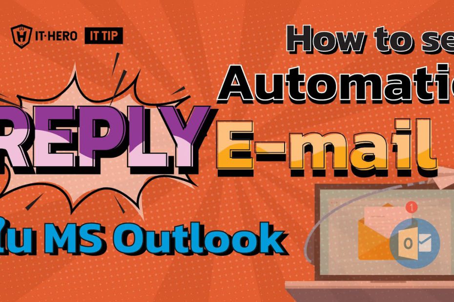 IT-Hero การตั้งค่า Automatic Reply E-mail ใน Microsoft Outlook